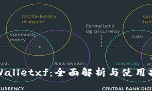 tpWalletxf：全面解析与使用指南